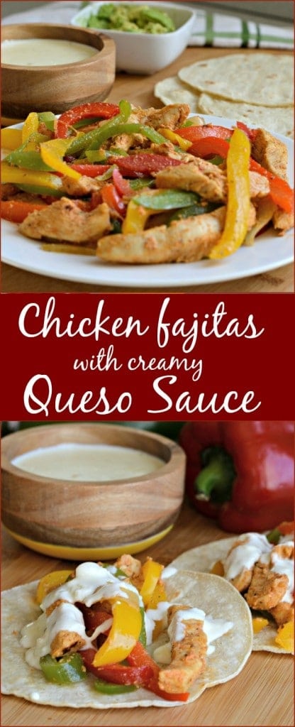 These chicken fajitas are as good as you will find in any restaurant, and the creamy queso sauce makes it even better!