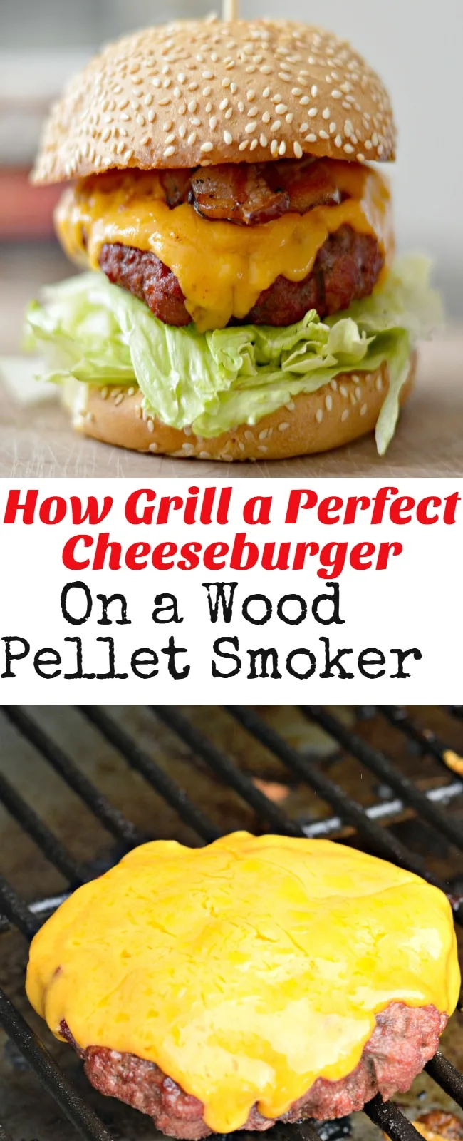 How to Grill the Perfect Burger on Gas, Charcoal or Pellet Grills 🍔